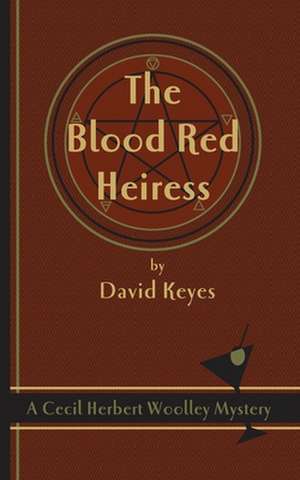 The Blood Red Heiress de David Keyes