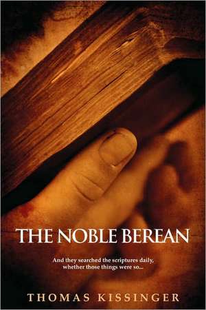 The Noble Berean de Thomas Mark Kissinger