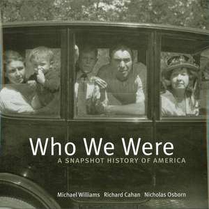 Who We Were: A Snapshot History of America de Michael Williams