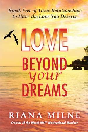 Love Beyond Your Dreams de Ma Lmhc Cert. Coach Milne