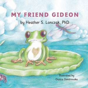 My Friend Gideon de Heather Lonczak