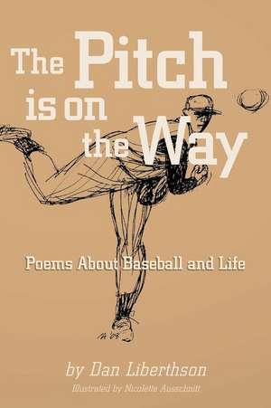 The Pitch is on the Way de Daniel Liberthson