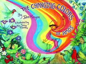 The Changing Colors of Amos de John Kinyon