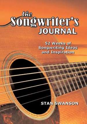 The Songwriter's Journal de Stan Swanson