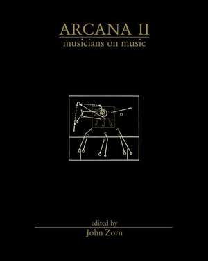 Arcana II: Musicians on Music de John Zorn