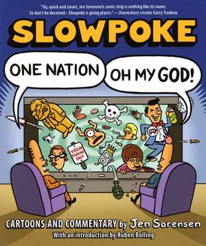 Slowpoke: One Nation, Oh My God! de Jen Sorensen