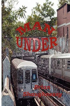 Man Under de Brian Shaughnessy