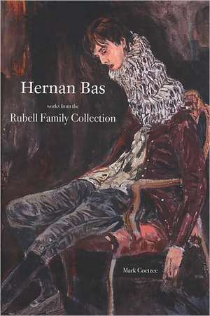 Hernan Bas: Works from the Rubell Family Collection de Mark Coetzee