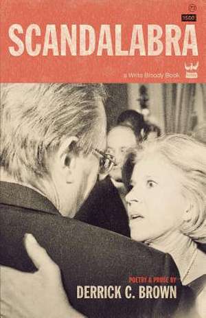 Scandalabara de Derrick C. Brown