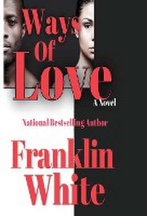 Ways of Love de Franklin White