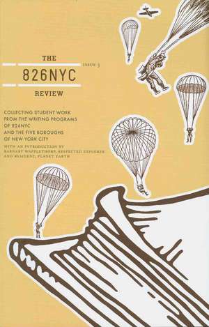 The 826NYC Review, Issue 3 de New York City Students