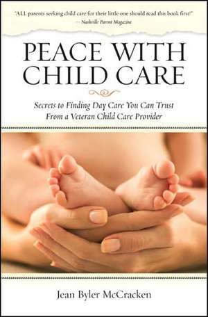 Peace with Child Care de Jean Byler McCracken