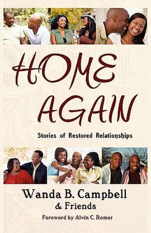 Home Again: Stories of Restored Relationships de Wanda B. Campbell