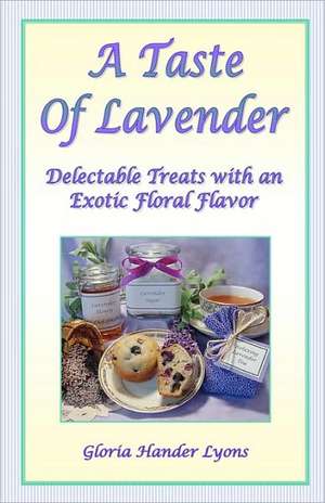 A Taste of Lavender: A Retrospective de Gloria Hander Lyons