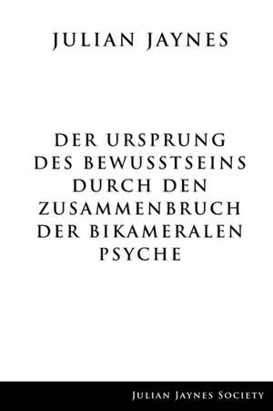 Jaynes, J: Ursprung des Bewußtseins durch den Zusammenbruch