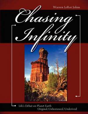 Chasing Infinity de Warren LeRoi Johns