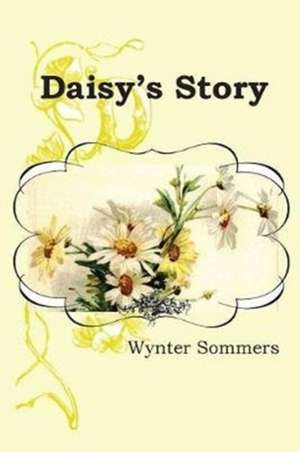 Daisy's Story de Wynter Sommers