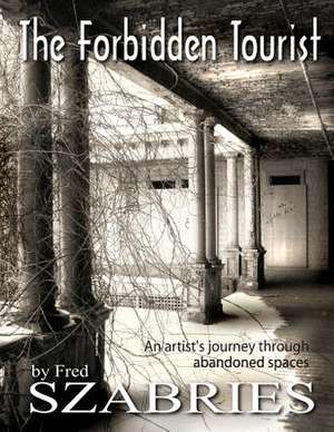 The Forbidden Tourist de Fred Szabries