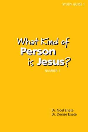 What Kind of Person Is Jesus? (Number 1) de Noel Enete