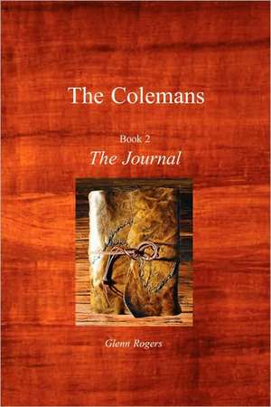 The Colemans: The Journal de Glenn Rogers