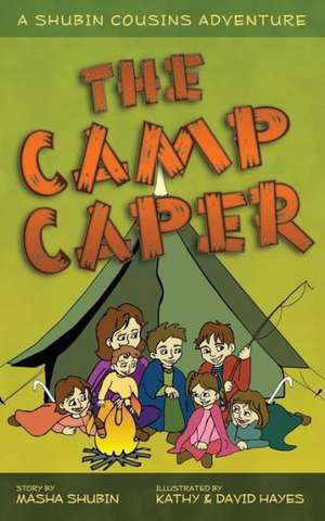 The Camp Caper: A Shubin Cousins Adventure de Masha Shubin