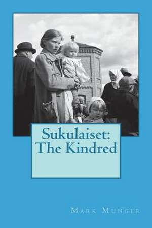 Sukulaiset: The Kindred de Mark Munger