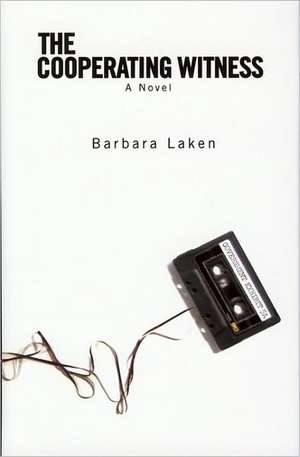 Cooperating Witness de Barbara Laken