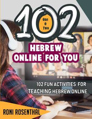 102 Hebrew Online For You de Roni Rosenthal