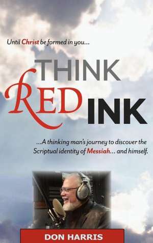 Think Red Ink de Don C. Harris