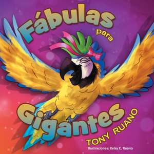 Fabulas para gigantes de Tony Ruano