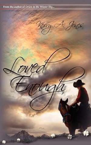 Loved Enough de Kerry A. Jones