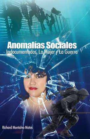 Anomalias Sociales de Richard Montalvo Matos