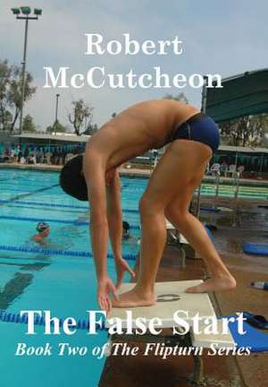 The False Start de Robert McCutcheon