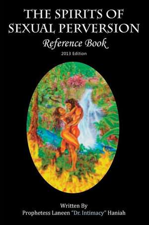 The Spirits of Sexual Perversion Reference Book de Laneen Dr Intimacy Haniah