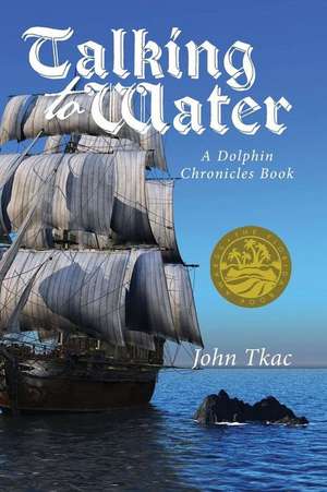 Talking to Water de John Tkac