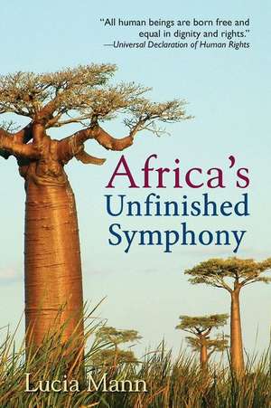 Africa's Unfinished Symphony de Lucia Mann