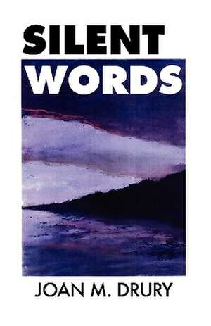 Silent Words de Joan M. Drury