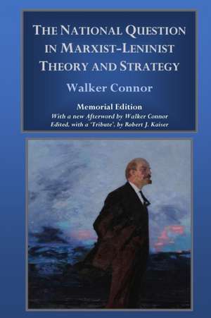 The National Question in Marxist-Leninist Theory and Strategy de Walker Connor