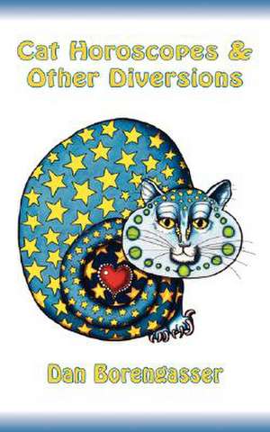 Cat Horoscopes & Other Diversions de Dan Borengasser