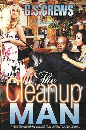 The Cleanup Man de G. S. Crews