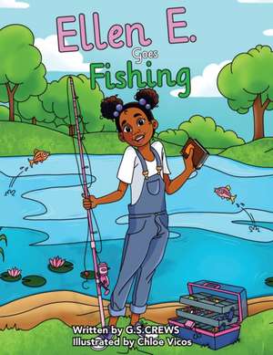 Ellen E. Goes Fishing de G. S. Crews