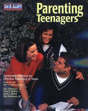 Parenting Teenagers: Systematic Training for Effective Parenting of Teens de Sr. Dinkmeyer, Don C.