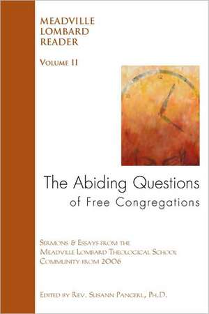 The Abiding Questions of Free Congregations: The Meadville Lombard Reader Volume II de David Bumbaugh