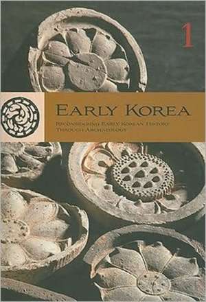 Early Korea 1: Reconsidering Early Korean History Through Archaeology de Mark E. Byington