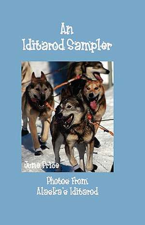 An Iditarod Sampler de June Price