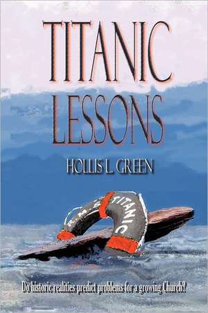 Titanic Lessons de Hollis Lynn Green