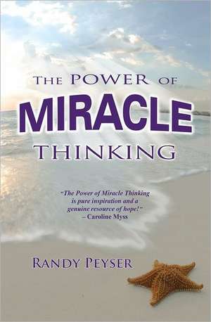 The Power of Miracle Thinking: 3 Volume Set de Randy Peyser