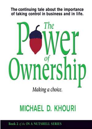 The Power of Ownership de Michael D. Khouri