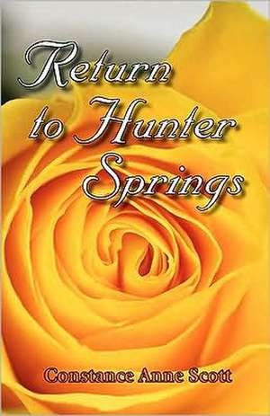 Return to Hunter Springs de Constance Anne Scott