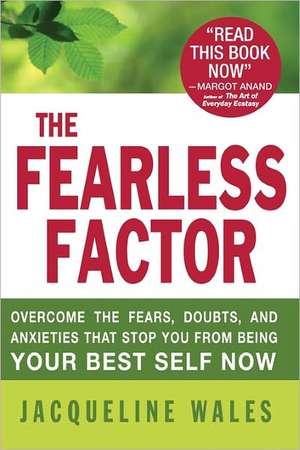 The Fearless Factor: 7 Steps to Overcoming Life's Obstacles with Inspirational Therapy de Jacqueline Wales